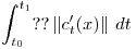 <tex> \int _{t_0}^{t_1} ?? \left\| c^{\prime}_{t} (x)  \right\|  \,dt </tex>