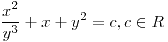 <tex>\frac{x^2}{y^3}+x+y^2=c, c \in R</tex> <tex>\frac{x^2}{y^3}+x+y^2=c, c \in R</tex>