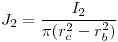 <tex>J_2 = \frac{I_2}{\pi (r_c^2 - r_b^2)}</tex>