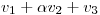 <tex>v_1+ \alpha v_2+v_3</tex>