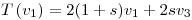 <tex>T \left( v_1 \right) = 2(1+s)v_1 + 2sv_3</tex>