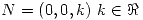 <tex> N = (0,0,k)\ k \in \Re </tex>