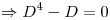 <tex>\Rightarrow D^4 - D = 0 </tex>