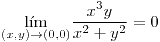 <tex>\underset{\left(x,y\right)\to\left(0,0\right)}{\lim}\frac{x^{3}y}{x^{2}+y^{2}}=0</tex>