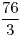 <tex>\frac{76}{3}</tex>