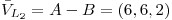 <tex>\bar{V}_{L_2} = A-B =(6,6,2)</tex>