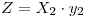 <tex>Z=X_2\cdot y_2</tex>