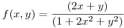 <tex>f(x,y)=\frac{(2x+y)}{\left(1+2x^2+y^2\right)}</tex>