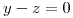 <tex>y-z=0</tex>
