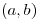 <tex>(a,b)</tex>