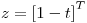 <tex>z=\left[ 1-t\right]^{T} </tex>