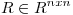 <tex> R \in R^{nxn}</tex>