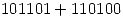 <tex>101101+110100</tex>