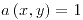 <tex>a\left(x,y\right)=1</tex>