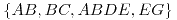 <tex>\{AB,BC,ABDE,EG\}</tex>