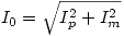 <tex>I_0  = \sqrt {I_p^2  + I_m^2 } </tex>