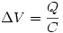<tex>\Delta V=\frac{Q}{C}</tex>