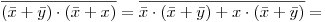 <tex> \overline{ (\bar x + \bar y ) \cdot (\bar x + x) } = \overline{ \bar x\cdot (\bar x + \bar y) + x\cdot (\bar x + \bar y) } = </tex>