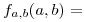 <tex>f _{a,b}(a,b)=</tex>