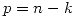 <tex>p = n - k</tex>