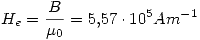 <tex>H_e=\frac{B}{\mu_0}=5.57\cdot 10^5 Am^{-1}</tex>