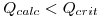 <tex>Q_{calc}<Q_{crit}</tex>