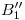 <tex>B''_1</tex>