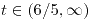 <tex>t\in(6/5,\infty)</tex>