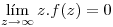 <tex> \lim_{z\rightarrow\infty} z.f(z) = 0</tex>