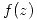 <tex>f(z)</tex>