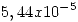 <tex> 5,44x{10}^{-5} </tex>
