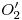 <tex>O'_2</tex> <tex>O'_2</tex>