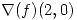 <tex> \nabla(f)(2, 0) </tex>