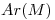 <tex>Ar(M)</tex> <tex>Ar(M)</tex>
