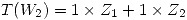 <tex>T(W_2) = 1\times Z_1 + 1\times Z_2 </tex>