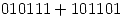 <tex>010111+101101</tex>