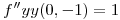 <tex>f''yy(0,-1)=1</tex>