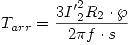 <tex>T_{arr}  = \frac{{3{I'}_2^2 R_2  \cdot \wp }}{{2\pi f \cdot s}}</tex>