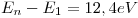 <tex>E_n - E_1 = 12,4eV</tex>