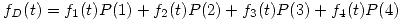 <tex>f_D(t) = f_1(t)P(1) + f_2(t)P(2) + f_3(t)P(3) + f_4(t)P(4)</tex>