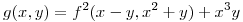 <tex>g(x,y) = {f}^2 (x-y, x^2 + y) + x^3y </tex>