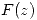 <tex> F(z)</tex>