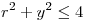 <tex>r^2  + y^2  \le 4</tex>