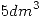 <tex>5dm^3</tex>