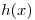 <tex>h(x)</tex>