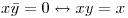 <tex> x\bar y = 0 \leftrightarrow xy = x</tex>