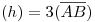 <tex>(h)=3(\overline{AB})</tex>
