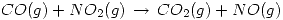 <tex>CO(g)+NO_2(g)\,\rightarrow\,CO_2(g)+NO(g)</tex>
