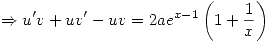 <tex>\Rightarrow u^\prime v + uv^\prime - uv = 2ae^{x - 1} \left(1 + \frac{1}{x}\right)</tex>