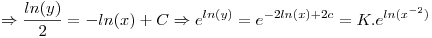 <tex>\Rightarrow \frac{ln(y)}{2} = - ln(x) + C \Rightarrow e^{ln(y)} = e^{-2ln(x) + 2c} = K.e^{ln(x^{-2})}</tex>